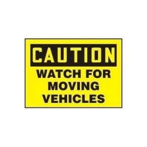  CAUTION WATCH FOR MOVING VEHICLES Sign   10 x 14 Dura 