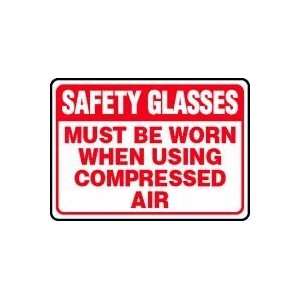  SAFETY GLASSES MUST BE WORN WHEN USING COMPRESSED AIR 10 
