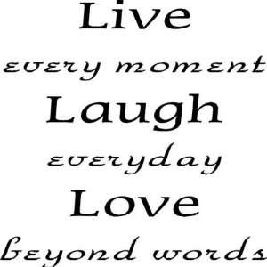  Live every moment Laugh everyday Love beyond words   Vinyl 