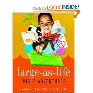  Large As Life Bible Adventures 13 Amazing You Are There 