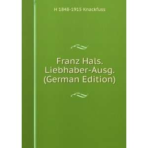  Franz Hals. Liebhaber Ausg. (German Edition) H 1848 1915 