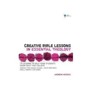    Essential Theology (Creative Bible Lessons) 