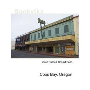  Coos Bay, Oregon Ronald Cohn Jesse Russell Books