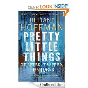 Pretty Little Things Jilliane Hoffman  Kindle Store
