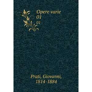  Opere varie. 01 Giovanni, 1814 1884 Prati Books