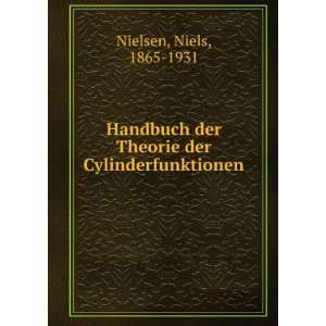   der Theorie der Cylinderfunktionen Niels, 1865 1931 Nielsen Books