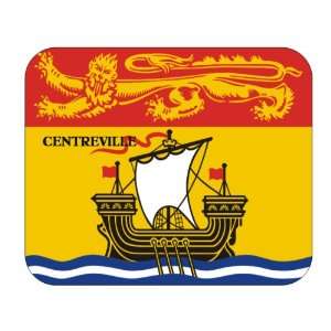   Province   New Brunswick, Centreville Mouse Pad 