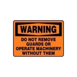 WARNING Do Not Remove Guards Or Operate Machinery Without Them 10 x 