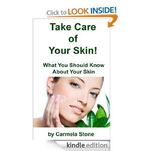 Take Care of Your Skin Carmela Stone  Kindle Store