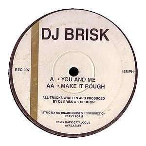 DJ BRISK / YOU AND ME DJ BRISK Music