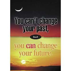   ENTERPRISES INC. POSTER YOU CANT CHANGE YOUR PAST 
