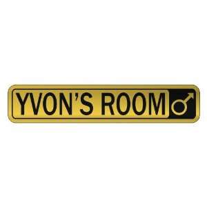   YVON S ROOM  STREET SIGN NAME