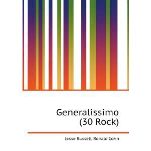  Generalissimo (30 Rock) Ronald Cohn Jesse Russell Books