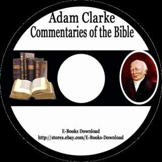 This ebook containing the Adam Clarkes Commentaries on the Whole 