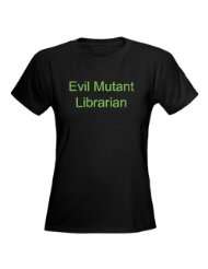 Evil Mutant Librarian Funny Womens Dark T Shirt by 