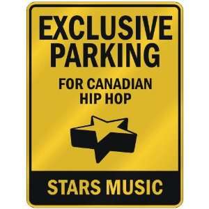    FOR CANADIAN HIP HOP STARS  PARKING SIGN MUSIC