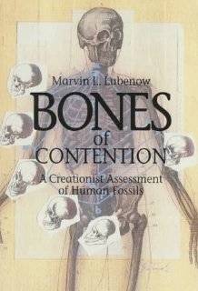 Bones of Contention A Creationist Assessment of the Human Fossils