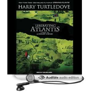  Liberating Atlantis A Novel of Alternate History (Audible 
