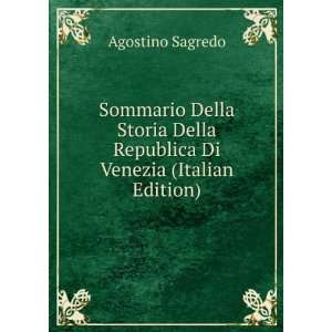   Della Republica Di Venezia (Italian Edition) Agostino Sagredo Books
