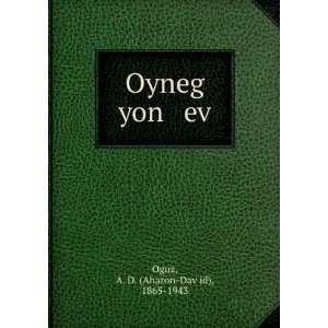   yon ev A. D. (Aharon DavÌ£id), 1865 1943 Oguz  Books