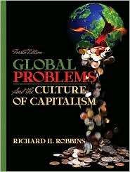 Global Problems and the Culture of Capitalism, (0205524877), Richard H 