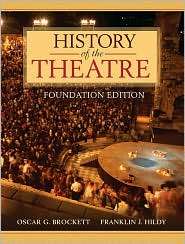 History of Theatre, Brief Edition, (0205473601), Oscar G. Brockett 