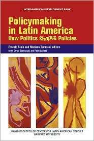 Policymaking in Latin America How Politics Shapes Policies 