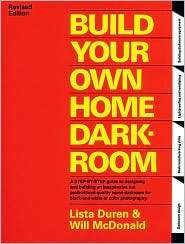 Build Your Own Home Darkroom, (0936262044), Lista Duren, Textbooks 