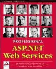 Professional Asp.Net Web Services, (1861005458), Wrox Author Team 