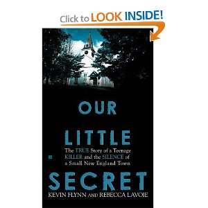  Our Little Secret The True Story of a Teenager Killer and 