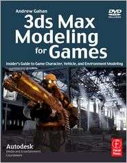 3ds Max Modeling for Games Insiders Guide to Game Character, Vehicle 