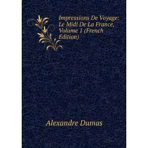   France, Volume 1 (French Edition) Alexandre Dumas  Books