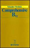 Comprehensive B12 Chemistry, Biochemistry, Nutrition, Ecology 
