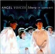 Angel Voices Libera in Concert, Libera, Music CD   