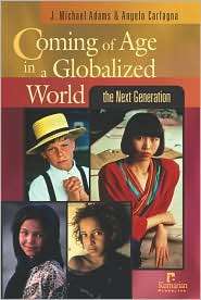 Coming of Age in a Globalized World The Next Generation, (1565492129 
