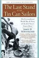 The Last Stand of the Tin Can Sailors The Extraordinary World War II 