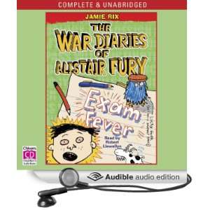 The War Diaries of Alistair Fury Exam Fever [Unabridged] [Audible 