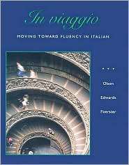In viaggio Moving Toward Fluency in Italian, (0072402644), Antonella 
