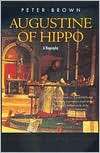 Augustine of Hippo A Biography, Revised Edition with a New Epilogue