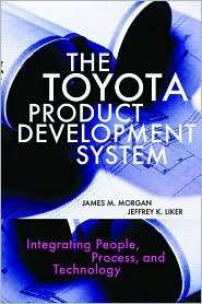 The Toyota Product Development System Integrating People, Process and 