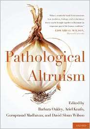 Pathological Altruism, (0199738572), Barbara Oakley, Textbooks 