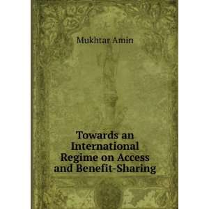   Regime on Access and Benefit Sharing Mukhtar Amin Books