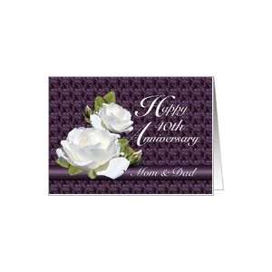 40th Anniversary for Parents, White Roses Card
