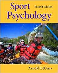Sport Psychology, (0805862668), Arnold LeUnes, Textbooks   Barnes 