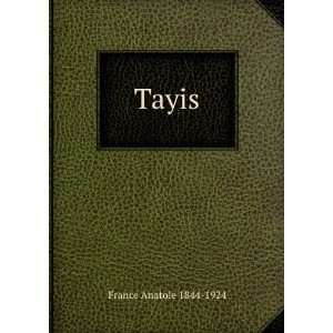  Tayis Anatole, 1844 1924 France Books