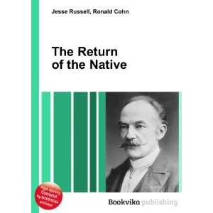  The Return of the Native Ronald Cohn Jesse Russell Books