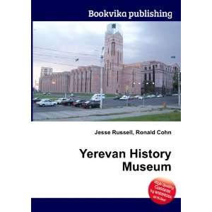  Yerevan History Museum Ronald Cohn Jesse Russell Books