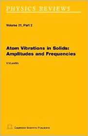 Atom Vibrations in Solids Amplitudes and Frequencies, (1904868355), V 