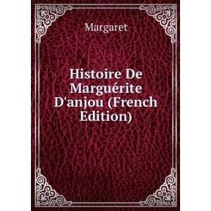    Histoire De MarguÃ©rite Danjou (French Edition) Margaret Books