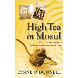  High Tea in Mosul The true story of two Englishwomen in 